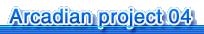 Arcadian project 04