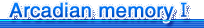 Arcadian memory�T �ǉ��̊y��